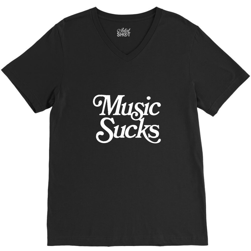 Music Sucks  Retro Styled Faded Typography Design V-neck Tee | Artistshot