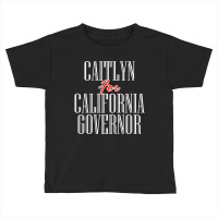 Caitlyn For California Governor Toddler T-shirt | Artistshot