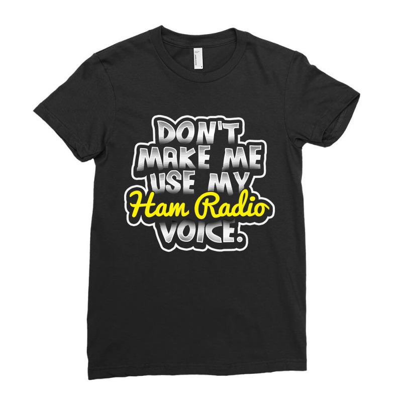 Funny Ham Radio Operator Amateur Radio Operator Gift Ladies Fitted T-Shirt by solehpati | Artistshot