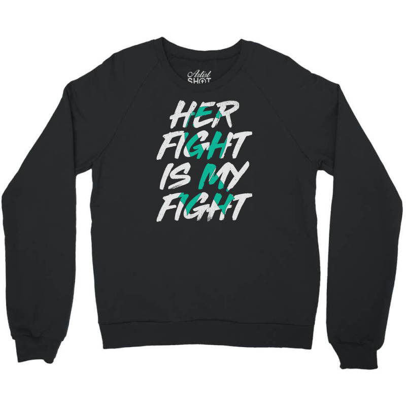 Her Figt Is My Fight Crewneck Sweatshirt | Artistshot