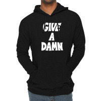 Give A Damn Lightweight Hoodie | Artistshot