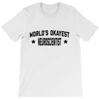 Worlds Okayest T-shirt | Artistshot