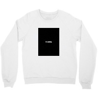 Its's Nothing Crewneck Sweatshirt | Artistshot