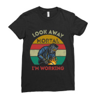 Mens Welder Gifts Look Away Mortal I M Working Funny Welding Ladies Fitted T-shirt | Artistshot