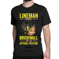 Football Lineman Brickwall Isnt An Official Position Football 38 Classic T-shirt | Artistshot