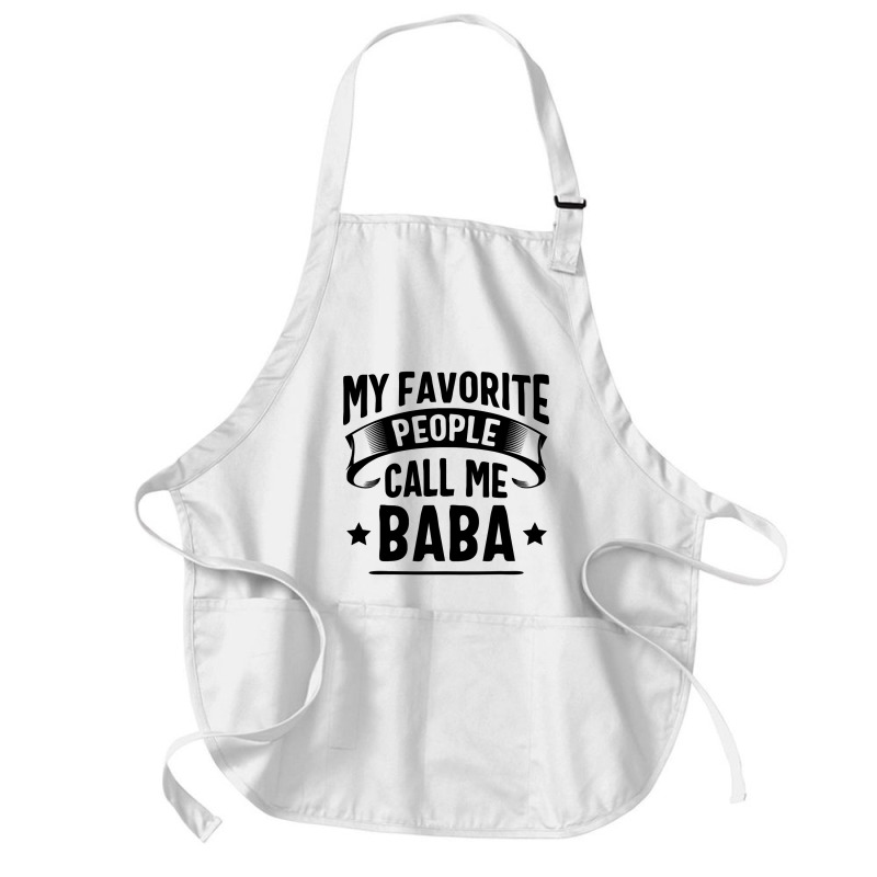 My Favorite People Call Me Baba Fathers Day Medium-length Apron | Artistshot