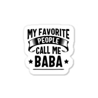 My Favorite People Call Me Baba Fathers Day Sticker | Artistshot