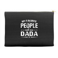 My Favorite People Call Me Dada Fathers Day Accessory Pouches | Artistshot