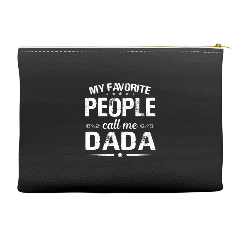 My Favorite People Call Me Dada Fathers Day Accessory Pouches | Artistshot