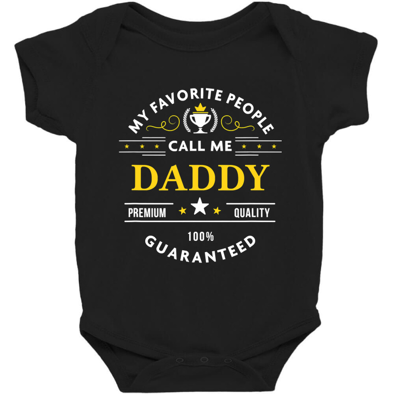 My Favorite People Call Me Daddy  Fathers Day Baby Bodysuit by thutrang92 | Artistshot