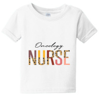 Oncology Nurse, Hospital Staff And Oncology Nursing Baby Tee | Artistshot