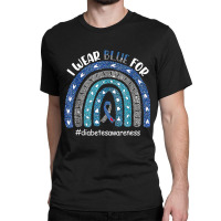 Diabetes Diabetic Rainbow I Wear Blue For T1d Warrior 1 Diabetes Aware Classic T-shirt | Artistshot