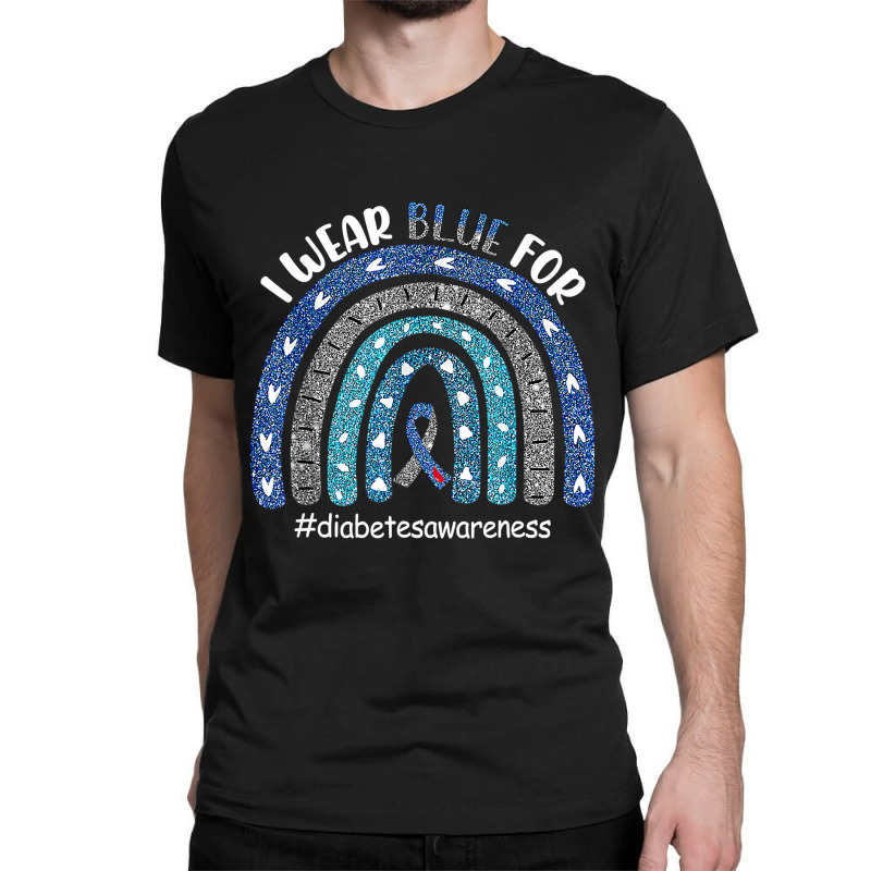 Diabetes Diabetic Rainbow I Wear Blue For T1d Warrior 1 Diabetes Aware Classic T-shirt by circularflap | Artistshot