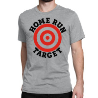 Home Run Target Funny Classic T-shirt | Artistshot