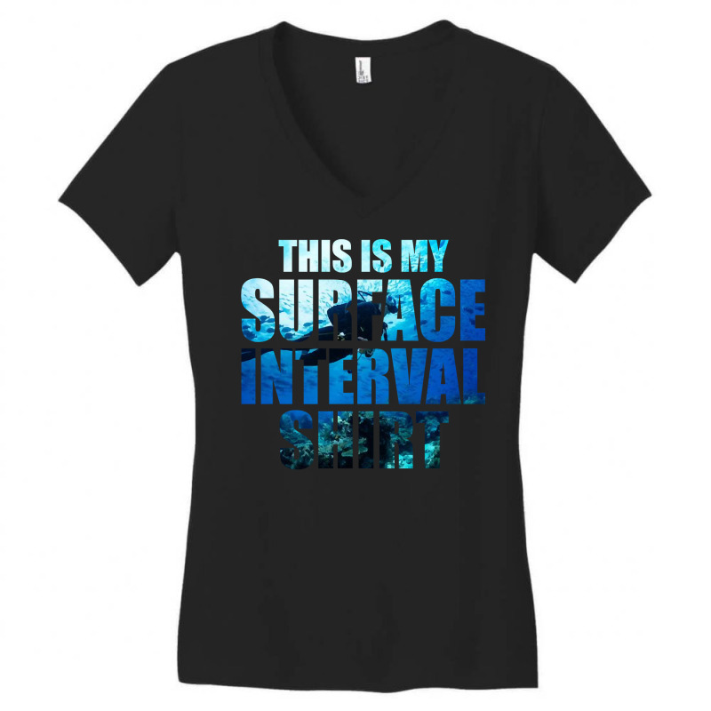 Diver Scuba This Is My Surface Interval320 Diving Deeper Women's V-Neck T-Shirt by circularflap | Artistshot