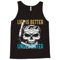 Life Is Better Underwater Tank Top | Artistshot