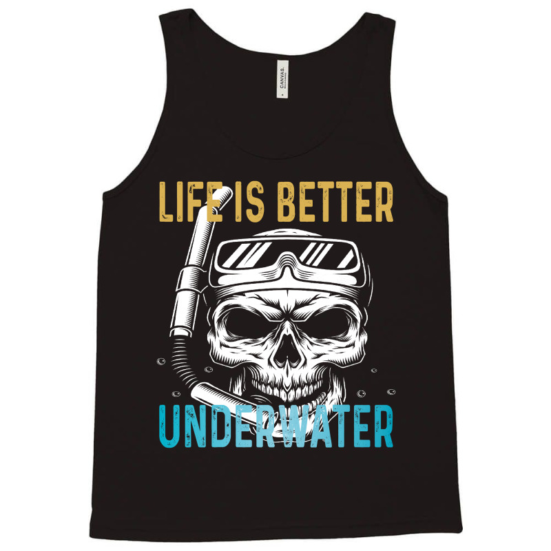 Life Is Better Underwater Tank Top | Artistshot