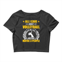 Volleyball Sport Lover I Care About Volleyball And 3 People Volleyball Crop Top | Artistshot