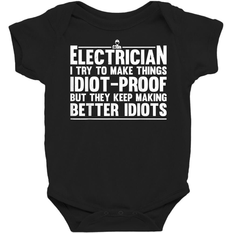 Funny Electrician Art Men Dad Lineman Electronics Engineers T Shirt Baby Bodysuit by bibonzgulnacqo | Artistshot