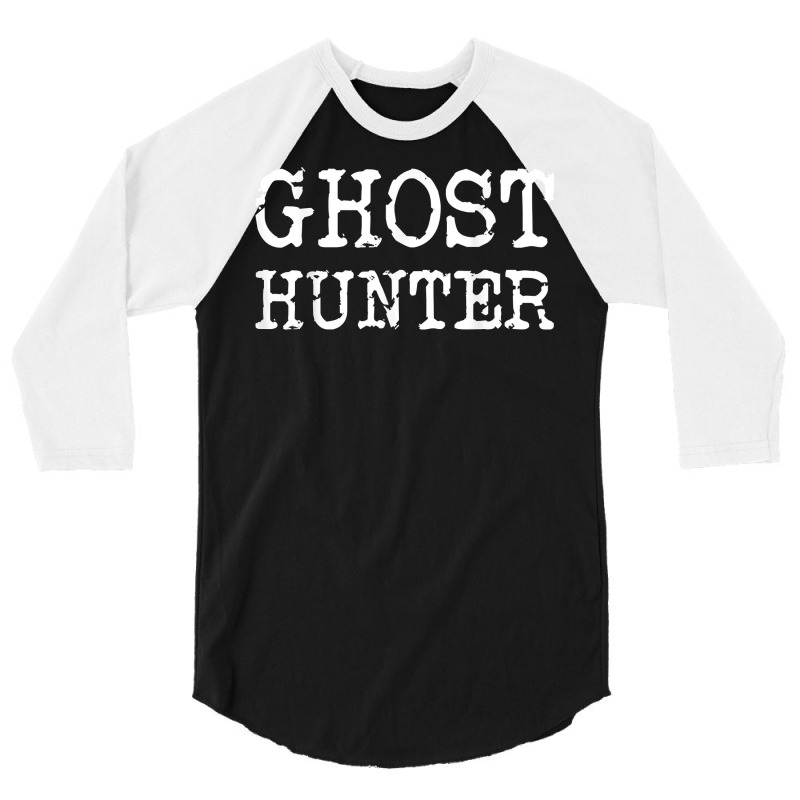 Ghost Hunter Paranormal Investigator Halloween Gift Idea T Shirt 3/4 Sleeve Shirt by marshall0976 | Artistshot