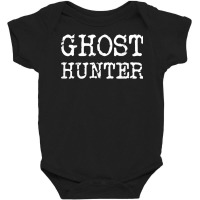 Ghost Hunter Paranormal Investigator Halloween Gift Idea T Shirt Baby Bodysuit | Artistshot