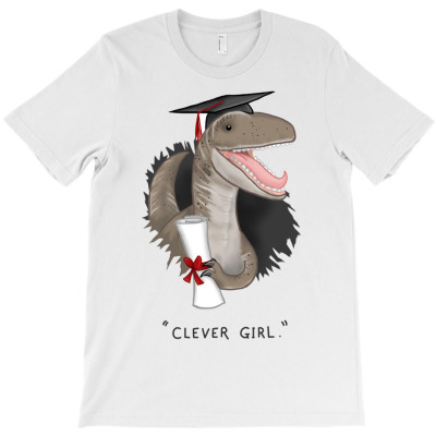 Clever Girl T Shirt Copy T-shirt Designed By Artist_amateur