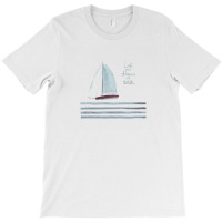 Dream Sail Boat T-shirt | Artistshot