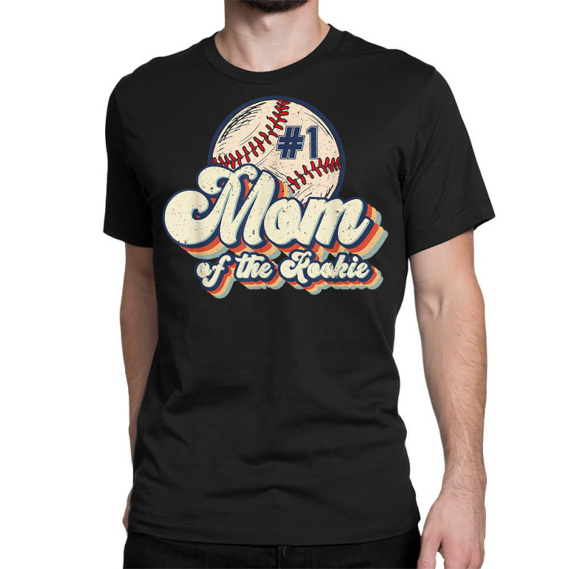 Mom Of The Rookie Tee Rookie Of The Year Baseball Mom T Shirt Classic  T-shirt. By Artistshot