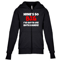 Mine So Big Youth Zipper Hoodie | Artistshot