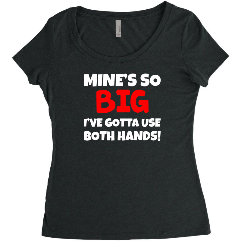 Mine So Big Women's Triblend Scoop T-shirt by putiandini | Artistshot