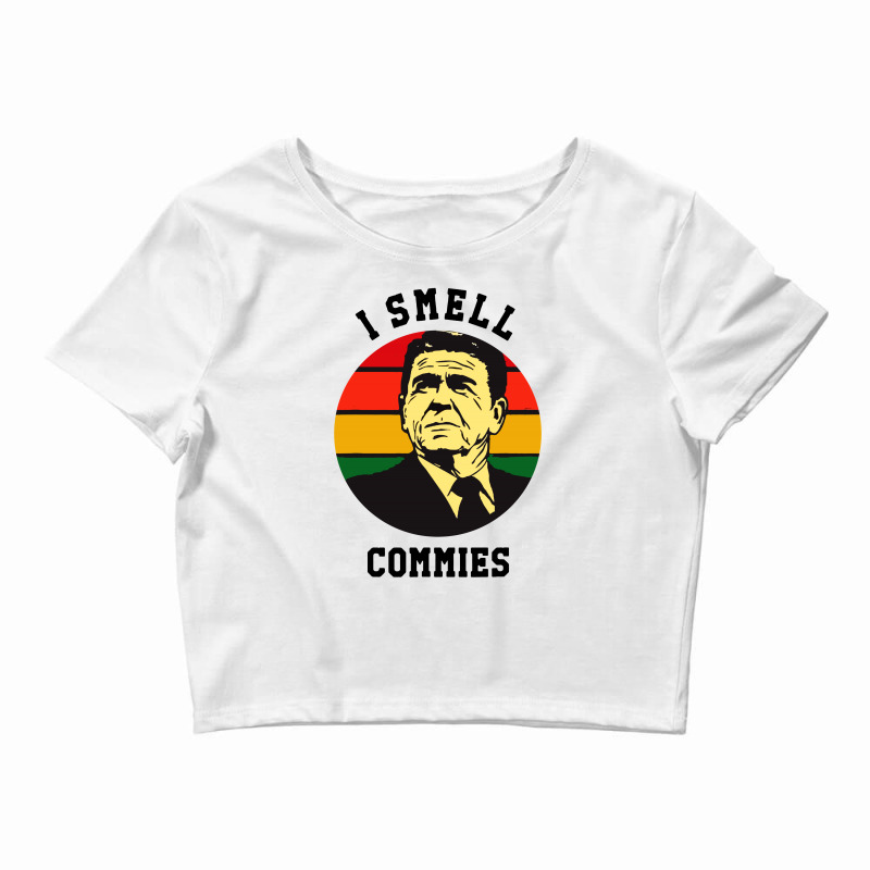 Ronald Reagan I Smell Commies Political Crop Top by THT | Artistshot