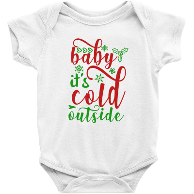 Baby It S Cold Out Side  Funny Xmas T Shirt Baby Bodysuit Designed By Gnuh79