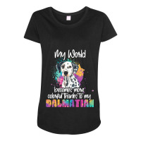 Dalmatian Funny Dog Womens Colorful World Thanks To My Dalmatian Dog D Maternity Scoop Neck T-shirt | Artistshot