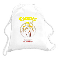 Coroner Punishment For Decadence Drawstring Bags | Artistshot