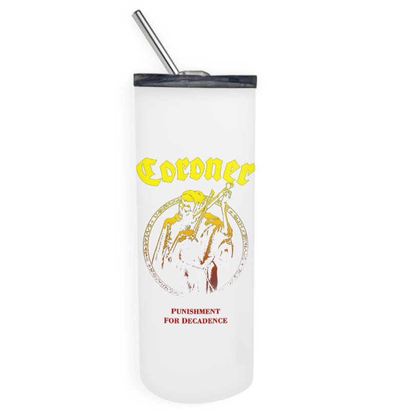 Coroner Punishment For Decadence Skinny Tumbler | Artistshot