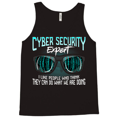 Computer Engineer Funny .h.a.c.k.e.r Cyber Security Expert T Shirt Tank Top Designed By Cuser3143