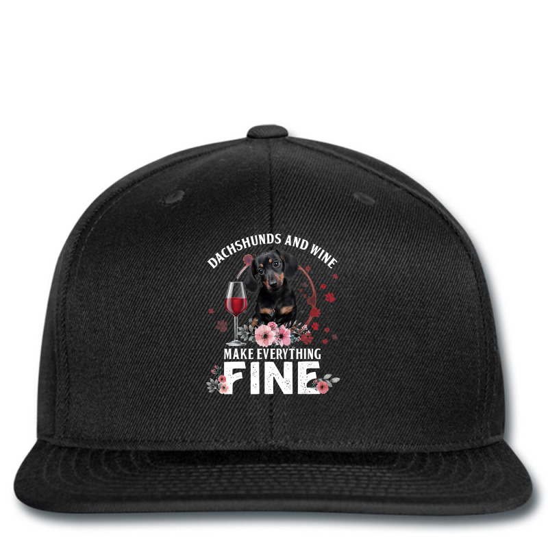 Dachshund Wiener Dog And Wine Make Everything Fine Drink Wine And Dog Printed Hat | Artistshot