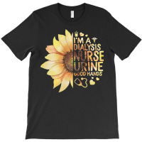 Nurse Nursery Im A Dialysis Nurse Urine Good Hands Nurse Week Nursing T-shirt | Artistshot