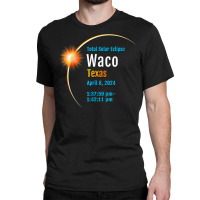 Waco Texas Tx Total Solar Eclipse 2024  01 T Shirt Classic T-shirt | Artistshot