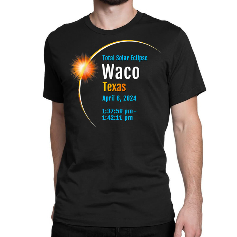 Waco Texas Tx Total Solar Eclipse 2024  01 T Shirt Classic T-shirt by bibonzgulnacqo | Artistshot