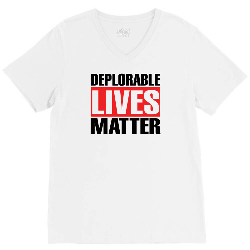 Deplorable Lives Matter V-neck Tee | Artistshot