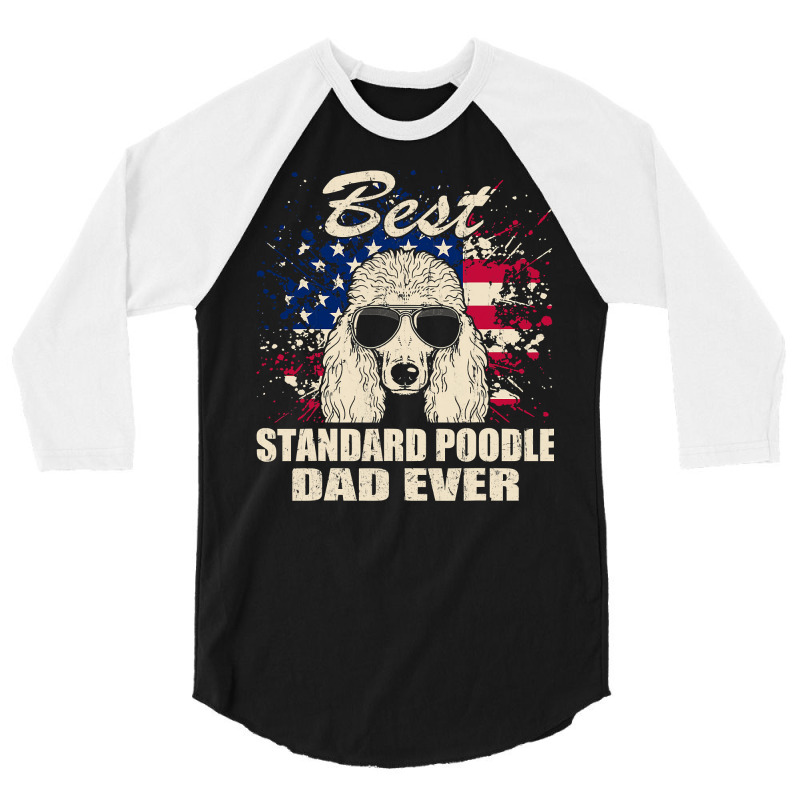 Poodle Lover Dog Best Standard Poodle Dad Ever American Flag Vintage 1 3/4 Sleeve Shirt by circularflap | Artistshot