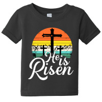 He Is Risen Jesus Baby Tee | Artistshot