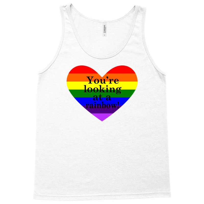 You're Looking At A Rainbow! Tank Top | Artistshot