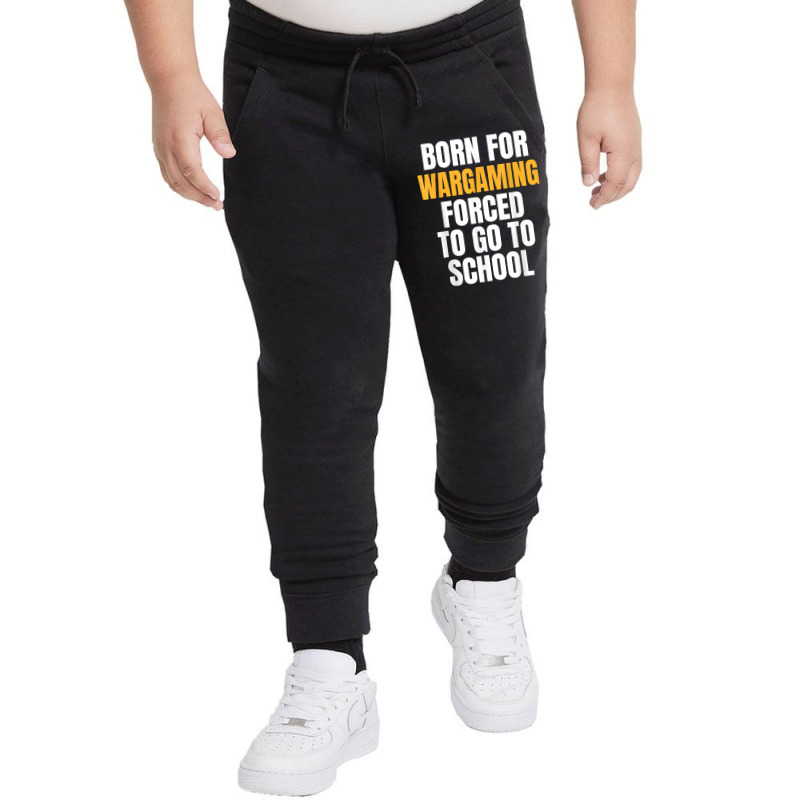 Born For Wargaming Funny Gift T Shirt Youth Jogger by dequariusgoblirsch | Artistshot