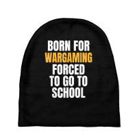 Born For Wargaming Funny Gift T Shirt Baby Beanies | Artistshot