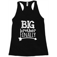 Big Brother Finally Novelty Racerback Tank | Artistshot