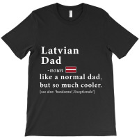 Mens Latvian Dad Definition  Fathers Day Gift Flag T-shirt | Artistshot