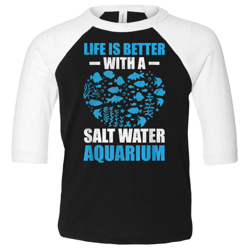 Saltwater Aquarium & Fishkeeping Gifts T Shirt Toddler 3/4 Sleeve Tee by bibonzgulnacqo | Artistshot