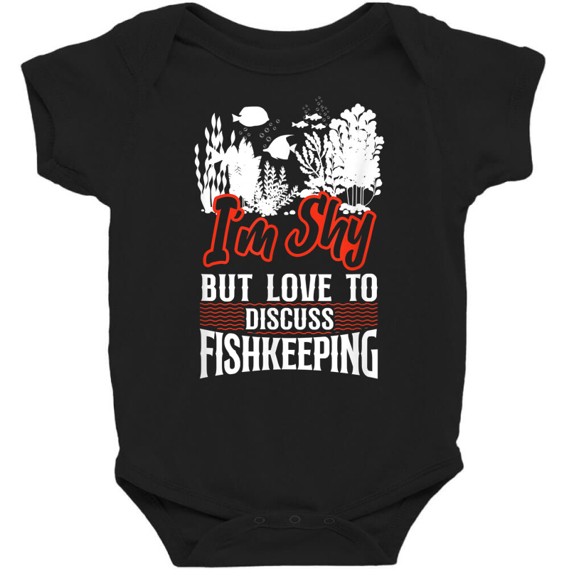 Saltwater Aquarium I'm Shy But Love To Discuss Fishkeeping T Shirt Baby Bodysuit by bibonzgulnacqo | Artistshot